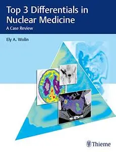 Top 3 Differentials in Nuclear Medicine: A Case Review