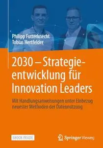 2030 - Strategieentwicklung für Innovation Leaders