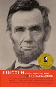 Lincoln: A Life of Purpose and Power