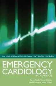 Emergency Cardiology Second Edition [Repost]