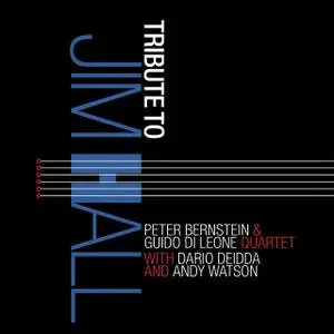 Peter Bernstein & Guido Di Leone Quartet - Tribute to Jim Hall (2020)