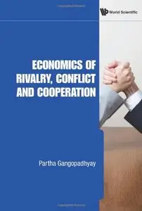 Economics of Rivalry, Conflict and Cooperation (repost)