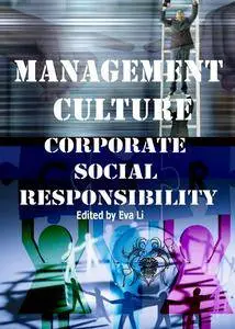 "Management Culture: Corporate Social Responsibility" ed. by Eva Li