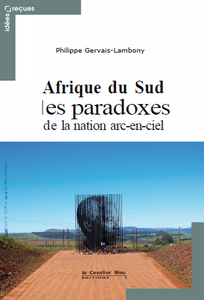 Afrique du Sud, les paradoxes de la nation arc-en-ciel