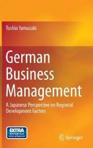 German Business Management: A Japanese Perspective on Regional Development Factors (repost)