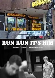 Run Run It's Him (2014)