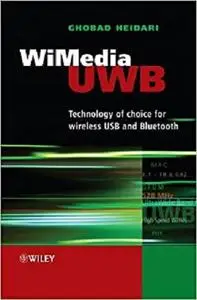 WiMedia UWB: Technology of Choice for Wireless USB and Bluetooth [Repost]