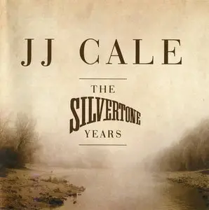 J.J. Cale - The Silvertone Years (2011)