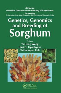Genetics, Genomics and Breeding of Sorghum (Genetics, Genomics and Breeding of Crop Plants) [Repost]