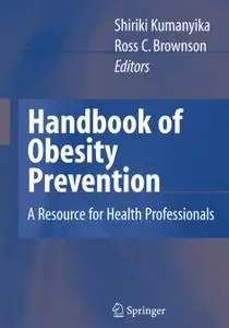 Handbook of Obesity Prevention: A Resource for Health Professionals