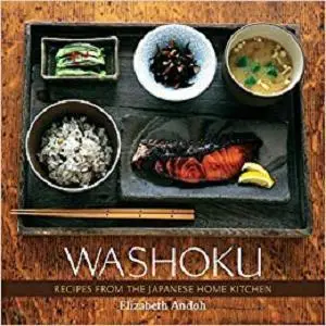 Washoku: Recipes from the Japanese Home Kitchen