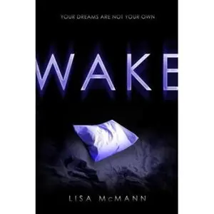 Wake [by Lisa McMann]