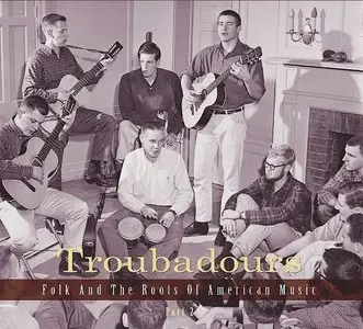 Various Artists – Troubadours: Folk And The Roots Of American Music Part 2