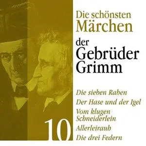 «Die schönsten Märchen der Gebrüder Grimm - Band 10» by Gebrüder Grimm