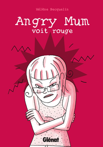 Angry Mum - Tome 2