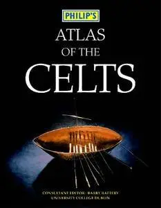 Philip's Atlas of the Celts(Repost)