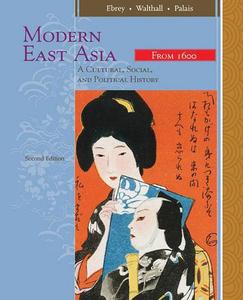 Modern East Asia: A Cultural, Social, and Political History, Vol. 2: From 1600 (Repost)