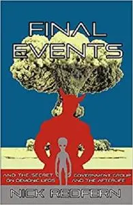 FINAL EVENTS and the Secret Government Group on Demonic UFOs and the Afterlife