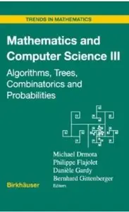 Mathematics and Computer Science III: Algorithms, Trees, Combinatorics and Probabilities [Repost]