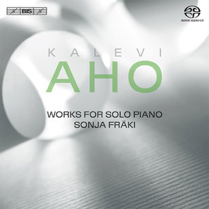 Sonja Fraki - Kalevi Aho: Works for Solo Piano (2014)