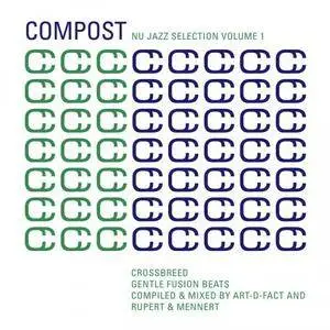 VA - Compost Nu Jazz Selection Vol 1 (Mixed Art-D-Fact And Rupert & Mennert) (2017)