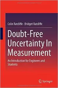 Doubt-Free Uncertainty In Measurement: An Introduction for Engineers and Students [Repost]