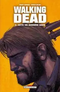 Walking Dead - Tome 02 - Cette vie derrière nous