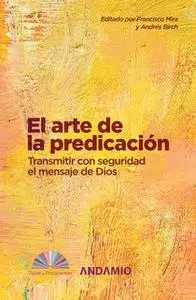 «El arte de la predicación» by Francisco Mira,Andrés Birch