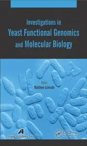 Investigations in Yeast Functional Genomics and Molecular Biology (repost)