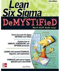 Lean Six Sigma Demystified (2nd edition) [Repost]