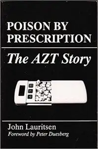 Poison by Prescription: The AZT Story