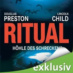 Douglas Preston & Lincoln Child - Ritual: Höhle des Schreckens