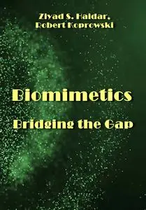 "Biomimetics: Bridging the Gap" ed. by Edited by Ziyad S. Haidar, Robert Koprowski