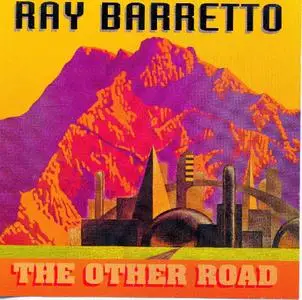 Ray Barretto - The Other Road  (1994)