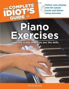 The Complete Idiot's Guide to Piano Exercises (with audio) (Repost)