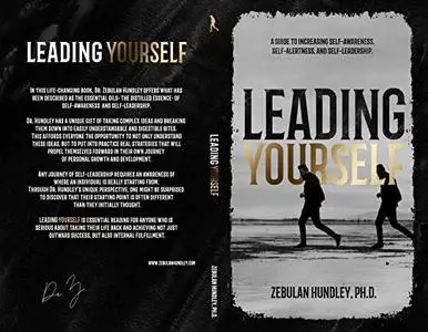 Leading Yourself: A Guide to Increasing Self-Awareness, Self-Alertness, and Self-Leadership