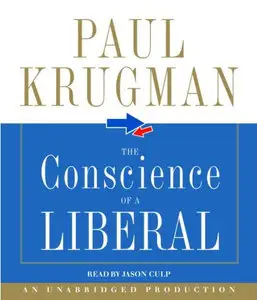Paul Krugman - The Conscience of a Liberal