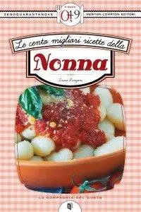 Laura Rangoni - Le cento migliori ricette della nonna [Repost]