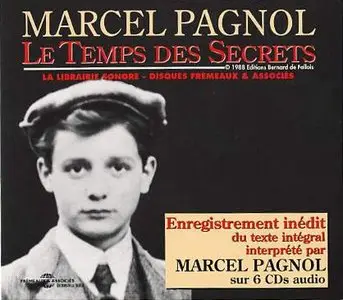 Marcel Pagnol - Le temps des secrets