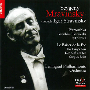Leningrad PO, Yevgeny Mravinsky - Igor Stravinsky: 'Petrushka' (1947 version), 'The Fairy's Kiss' (complete ballet) (2015)