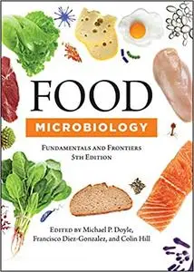 Food Microbiology: Fundamentals and Frontiers