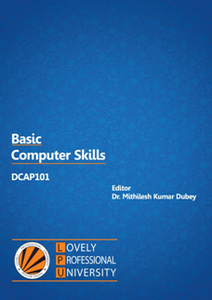 Basic Computer Skills (DCAP101) : Fundamental and Basic Concept about Computer Theory