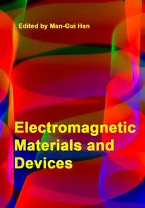 "Electromagnetic Materials and Devices" ed. by Man-Gui Han