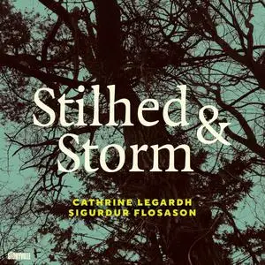 Cathrine Legardh - Stilhed & Storm (2023) [Official Digital Download]