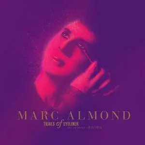 Marc Almond - Trials Of Eyeliner - Anthology 1979 - 2016: Box Set 10CDs (2016)