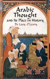 Arabic Thought and Its Place in History (Repost)