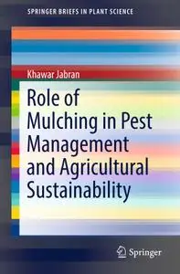 Role of Mulching in Pest Management and Agricultural Sustainability