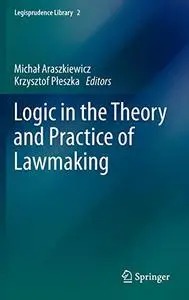 Logic in the Theory and Practice of Lawmaking (Repost)