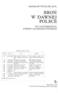 Zdzislaw.Zygulski.-.Bron.w.Dawnej.Polsce -- Weapons in the old Poland
