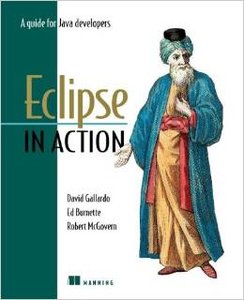 Eclipse in Action: A Guide for the Java Developer by Robert McGovern [Repost] 